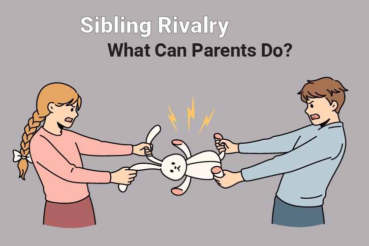 Sibling Rivalry: What Can Parents Do?